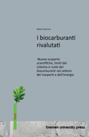 I biocarburanti rivalutati: Nuove scoperte scientifiche, limiti del sistema e ruolo dei biocarburanti nel settore dei trasporti e dell'energia (Italian Edition) 369173720X Book Cover