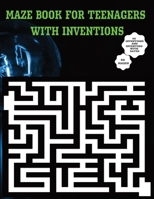 Maze Book for Teenagers with Inventions B0CCCHZY2J Book Cover