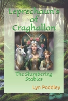 Leprechaun's of Craghallon: The Slumbering Stables B0DS8VQQW8 Book Cover