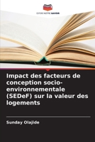 Impact des facteurs de conception socio-environnementale (SEDeF) sur la valeur des logements 6205366703 Book Cover