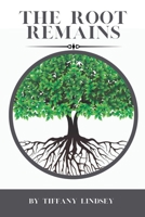 The Root Remains 0578791188 Book Cover