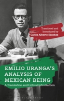 Emilio Uranga’s Analysis of Mexican Being: A Translation and Critical Introduction 1350145270 Book Cover