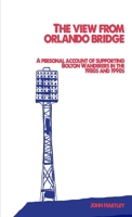 The View From Orlando Bridge 1716632684 Book Cover