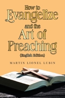 How to Evangelize and the Art of Preaching B0DVL4NZB1 Book Cover