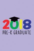 Pre-K Graduate 2018: 6x9, Wide Ruled, Funny Graduation Notebook, Inspirational Preschool Gift, cute for little boys and girls, kids, for hi 1720894795 Book Cover