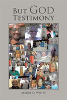 But God Testimony 154345254X Book Cover