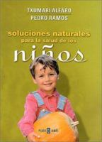 Soluciones naturales para la salud de los niños 8401376696 Book Cover