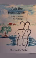 Ask the Wippoorwill B0HFWFYK4K Book Cover