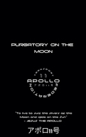 Purgatory on The Moon (Apollo Scrolls) B0GJJ9LSZ6 Book Cover