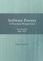 Software Patents: A Practical Perspective 1976369576 Book Cover
