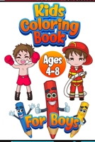 Kids Coloring Ages 4-8 Book For Boys: : +50 Unique and Premium Coloring Pages, Great Gift for Boys. B08BRJXMJ2 Book Cover