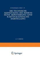 Die Technische Ausnut Ung Des Bodens Seine Bonitierung Und Kartographische Darstellung 3662018691 Book Cover