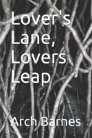 Lover's Lane, Lovers Leap B09244VRDH Book Cover