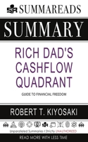Summary of Rich Dad's Cashflow Quadrant: Guide to Financial Freedom by Robert T. Kiyosaki 164813050X Book Cover