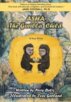 Asha, the Gorilla Child 1737670682 Book Cover