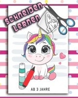 Schneiden lernen ab 3 Jahre: ausschneiden f�r kinder ab 3/ bastelset kinder /schneidebuch/ das verbastelbuch f�r die allerkleinsten / 100 Seiten /niedliche Tierbilder auszuchneiden/ zu kleben und anzu B08GVGMS7Z Book Cover