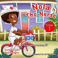 Nola the Nurse Revised Vol. 1: She's On The Go 1945088125 Book Cover