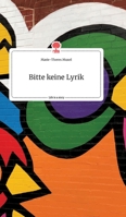 Bitte keine Lyrik. Life is a Story - story.one (German Edition) 3990877720 Book Cover