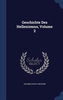 Histoire de l'Hell�nisme; Volume 2 1376463962 Book Cover