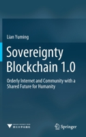 Sovereignty Blockchain 1.0: Orderly Internet and Community with a Shared Future for Humanity 9811607567 Book Cover