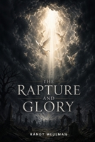 The Rapture And Glory B0H3844WBB Book Cover