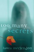 Too Many Secrets 097649812X Book Cover