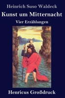 Kunst um Mitternacht (Großdruck): Vier Erzählungen 3847839306 Book Cover