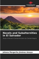 Novels and Subalternities in El Salvador 620741313X Book Cover