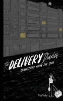 The Delivery Diaries: Confessions from the Curb B0GZWJFQYT Book Cover