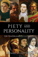 Piety and Personality: The Temperaments of the Saints 1505134110 Book Cover