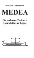 MEDEA, die verlorene Tochter 3748289294 Book Cover