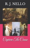 Capture The Cause B09WHJSCD3 Book Cover