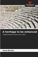 A heritage to be enhanced 620657704X Book Cover
