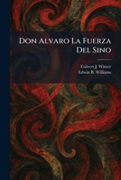 Don Alvaro La Fuerza Del Sino 1025614836 Book Cover