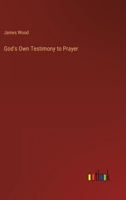 God's Own Testimony to Prayer 3368811118 Book Cover