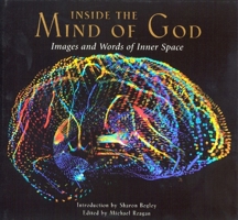 Inside the Mind of God: Images and Words of Inner Space 1932031901 Book Cover