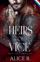 Heirs of Vice Mafia Série, 3 Livres in One ! (Français) (Heirs of Vice (Français)) (French Edition) B0FKS26YNN Book Cover
