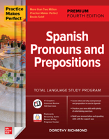 Practice Makes Perfect: Spanish Pronouns and Prepositions, Premium Fourth Edition 1260467546 Book Cover