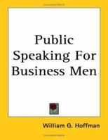 Public speaking for business men 141799844X Book Cover