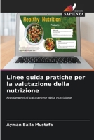 Linee guida pratiche per la valutazione della nutrizione (Italian Edition) 6208242800 Book Cover