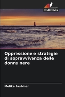 Oppressione e strategie di sopravvivenza delle donne nere (Italian Edition) 6208627109 Book Cover