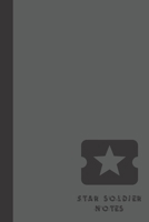 star soldier notes: small lined Star Notebook / Travel Journal to write in (6'' x 9'') 120 pages 1692718703 Book Cover