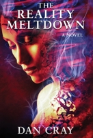 The Reality Meltdown 1940317150 Book Cover