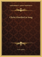 Christ Glorified in Song 1432535862 Book Cover