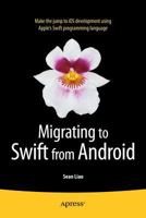 Migrating to Swift from Android 1484204379 Book Cover