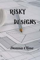 Risky Designs 1500314048 Book Cover