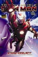 The Invincible Iron Man, Volume 5: Stark Resilient, Book 1 0785145567 Book Cover