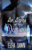 An Alpha for the Demigod 1535383461 Book Cover