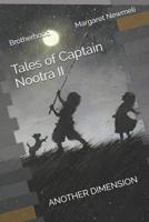 Another Dimension Tales of Captain Nootra II: Brotherhood 1092735291 Book Cover