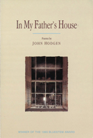 In My Father's House: Poems (The Bluestem Poetry Series) 1878325086 Book Cover